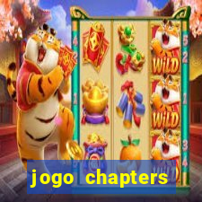 jogo chapters diamantes infinitos