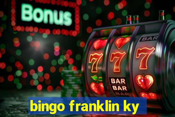 bingo franklin ky