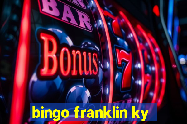 bingo franklin ky