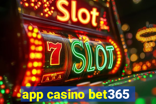 app casino bet365