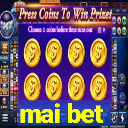 mai bet