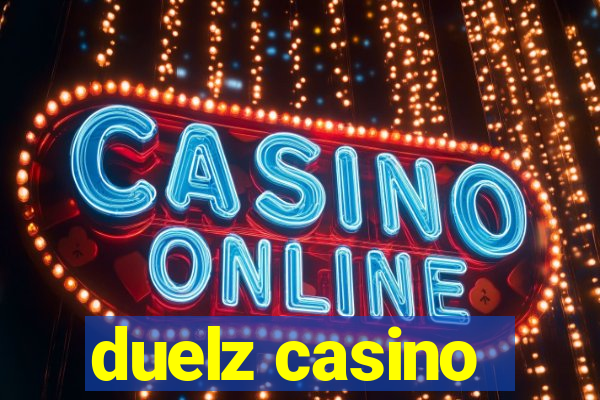 duelz casino