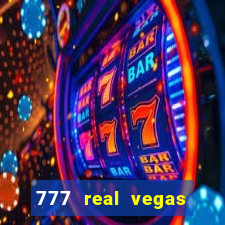 777 real vegas casino slots