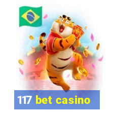 117 bet casino