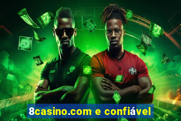 8casino.com e confiável