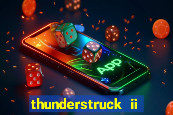 thunderstruck ii online slot