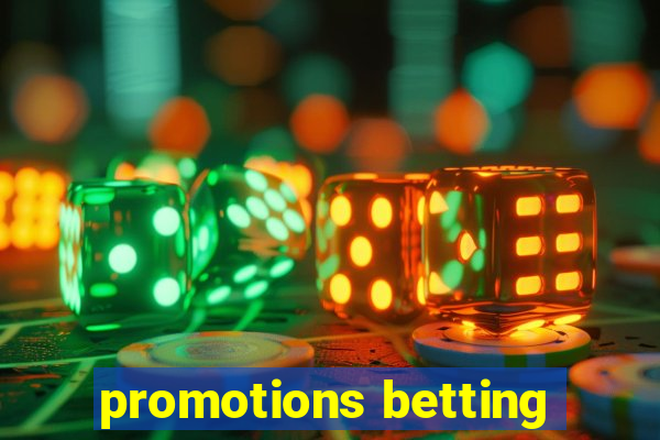 promotions betting