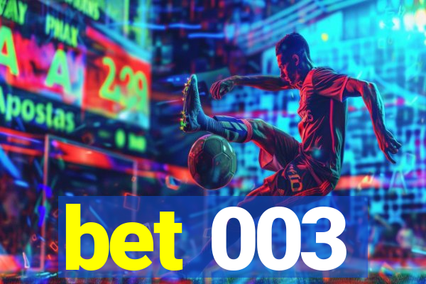 bet 003