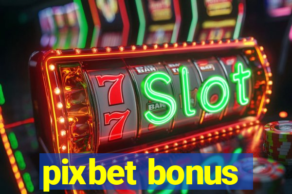 pixbet bonus