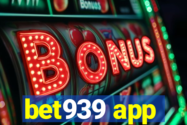 bet939 app