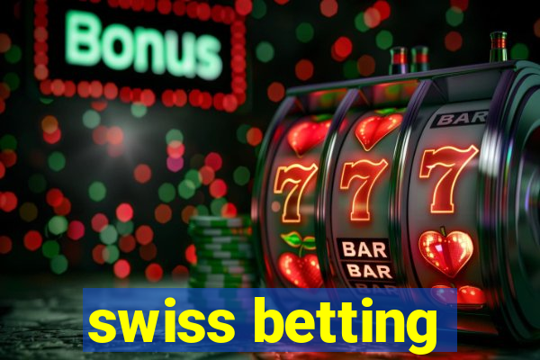 swiss betting