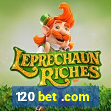 120 bet .com