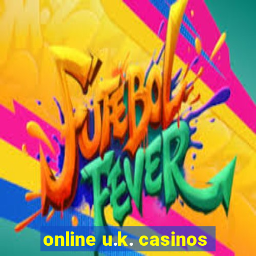 online u.k. casinos