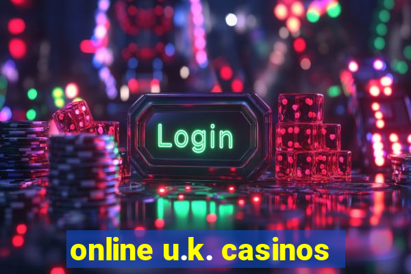 online u.k. casinos