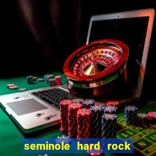 seminole hard rock and casino hollywood fl