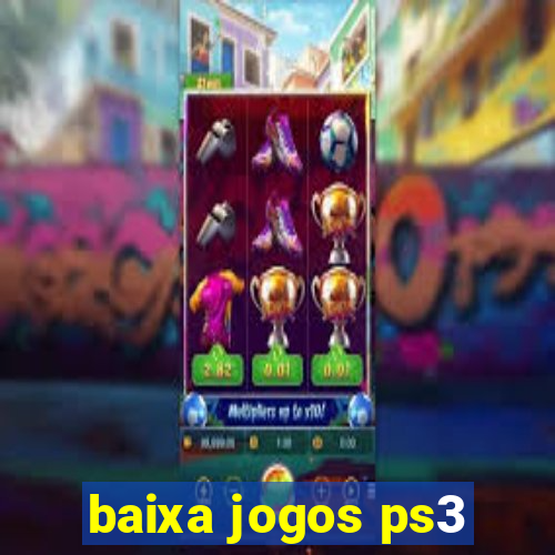 baixa jogos ps3