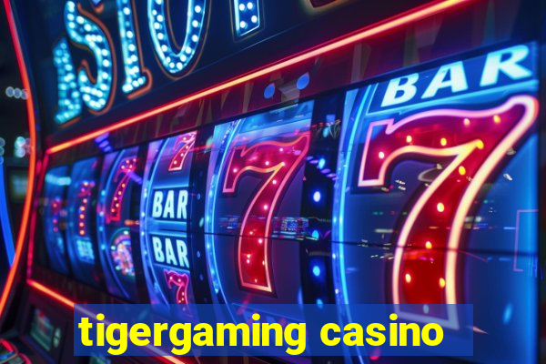 tigergaming casino