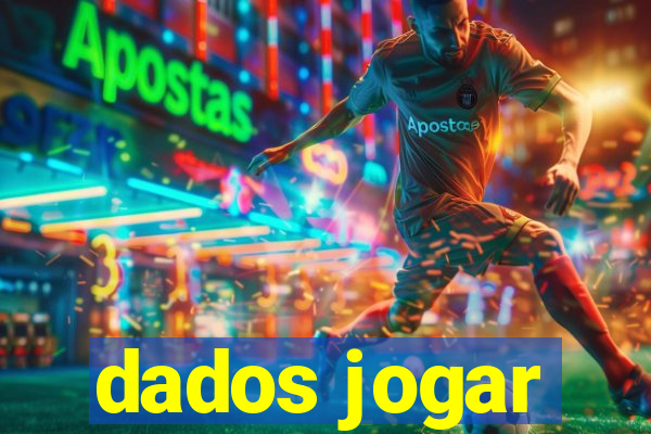 dados jogar