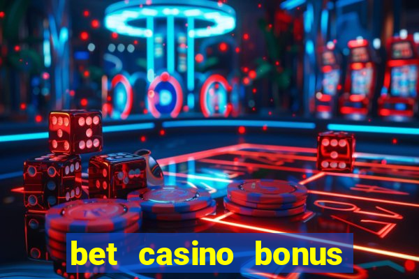 bet casino bonus sem deposito