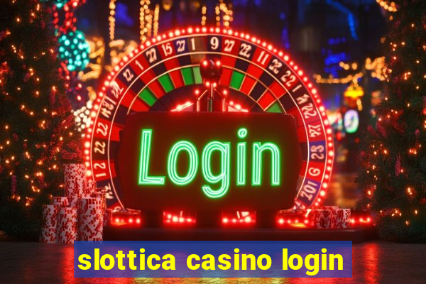 slottica casino login