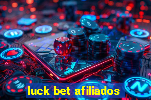 luck bet afiliados