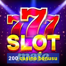 200 casino bonusu