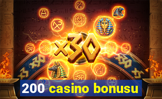 200 casino bonusu