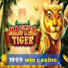 1999 win casino