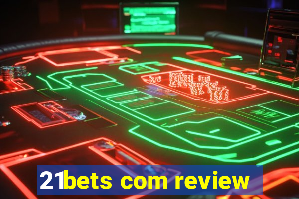 21bets com review