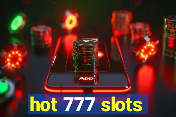 hot 777 slots