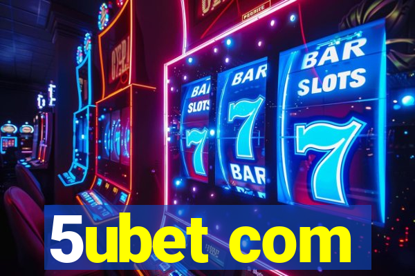 5ubet com