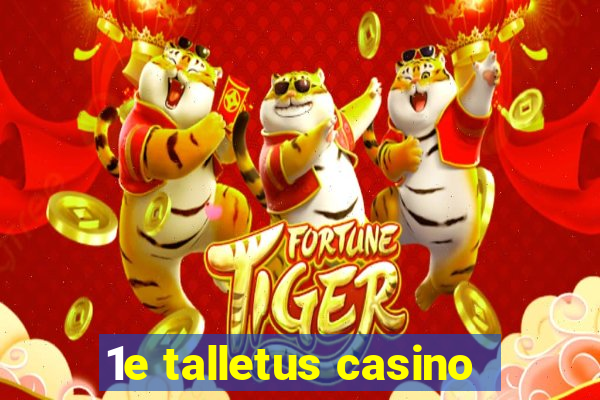 1e talletus casino