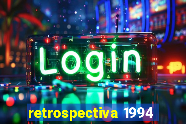 retrospectiva 1994