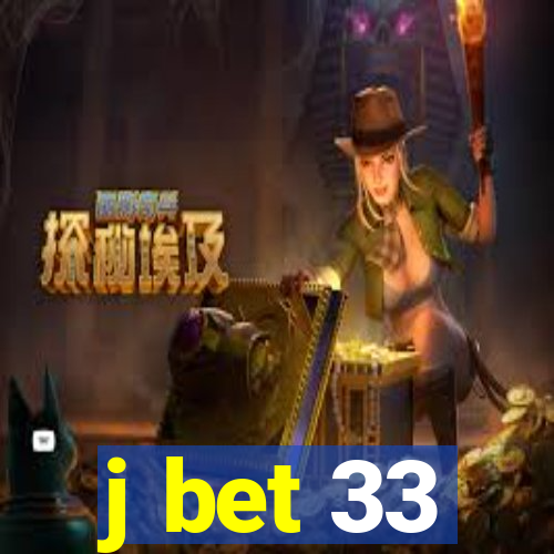 j bet 33