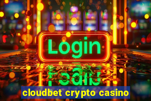 cloudbet crypto casino