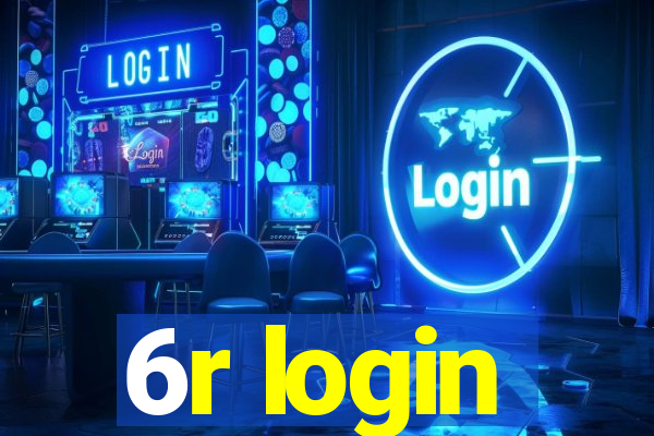 6r login