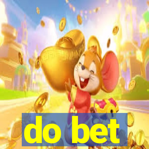 do bet