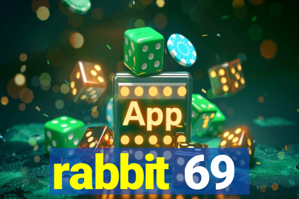 rabbit 69