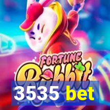 3535 bet