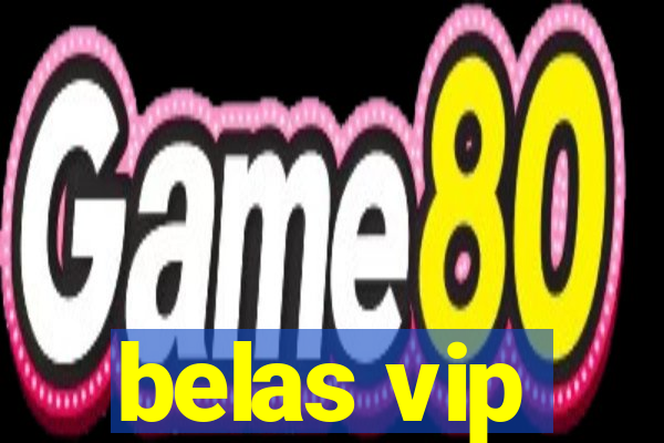 belas vip