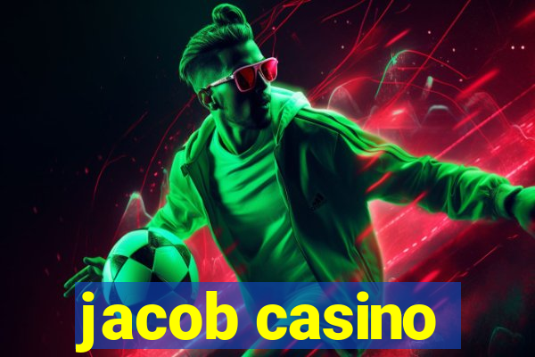 jacob casino