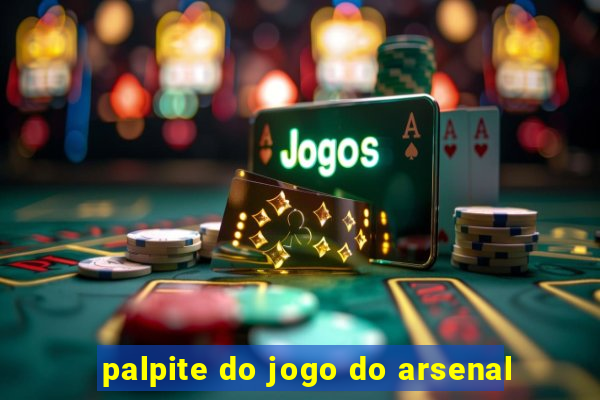 palpite do jogo do arsenal