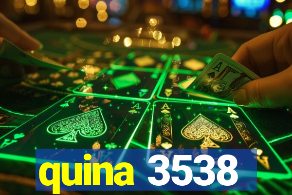 quina 3538