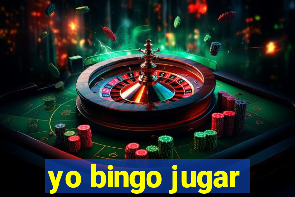 yo bingo jugar