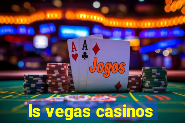 ls vegas casinos