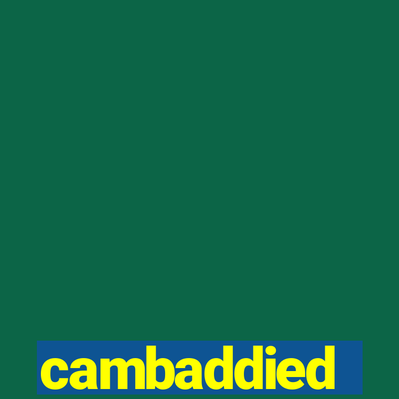 cambaddied