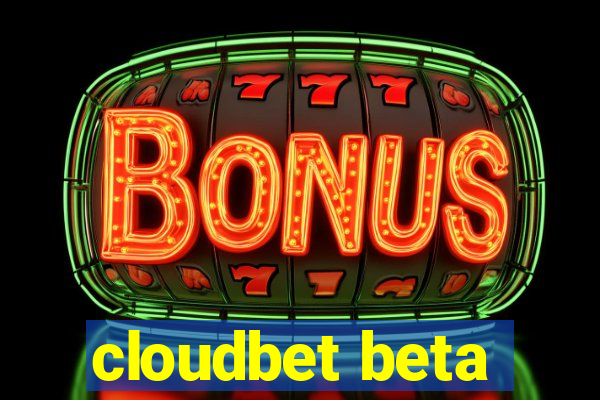 cloudbet beta