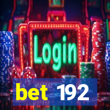 bet 192