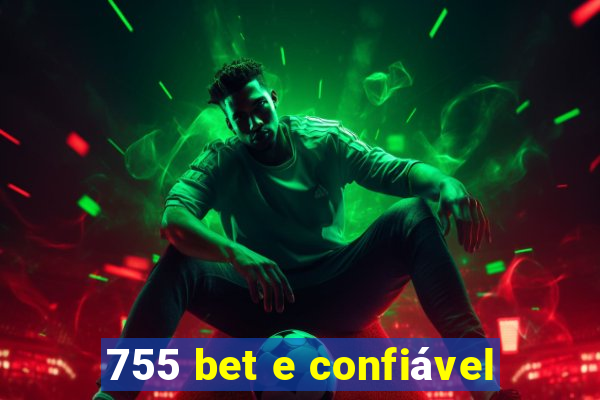 755 bet e confiável