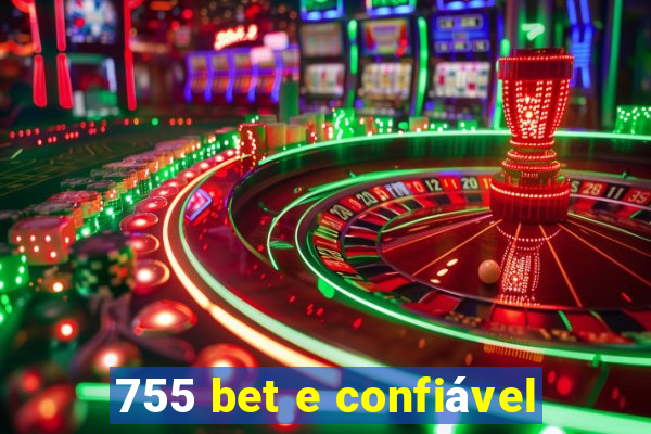 755 bet e confiável